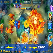 elenco do flamengo 2001